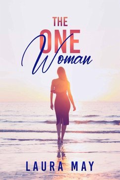 The One Woman (eBook, ePUB) - May, Laura