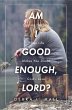 Am I Good Enough, Lord? (eBook, ePUB) - Bild 1
