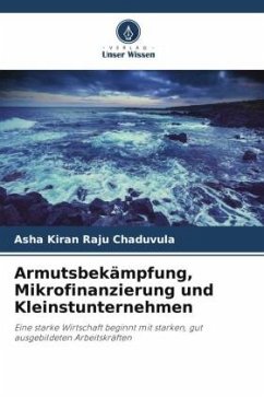 Armutsbekämpfung, Mikrofinanzierung und Kleinstunternehmen - Chaduvula, Asha Kiran Raju;Sri, Tadi Sobha