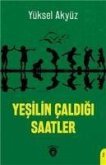 Yesilin Caldigi Saatler