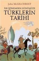 Türklerin Tarihi - Mcgilchrist, John