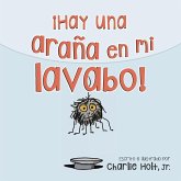 ¡Hay una araña en mi lavabo! ¡Hay una araña en mi lavabo!