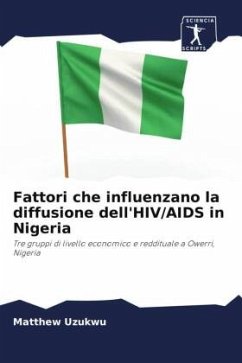 Fattori che influenzano la diffusione dell'HIV/AIDS in Nigeria - Uzukwu, Matthew