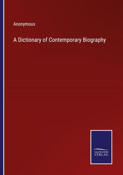 A Dictionary of Contemporary Biography - Anonymous