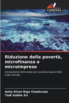 Riduzione della povertà, microfinanza e microimprese - Chaduvula, Asha Kiran Raju;Sri, Tadi Sobha