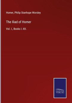 The Iliad of Homer - Homer