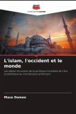 L'islam, l'occident et le monde