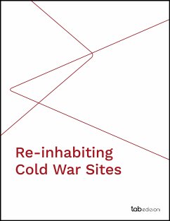 Re-inhabiting Cold War Sites (eBook, PDF) - Coccoli, Carlotta; Longo, Olivia; Sigurtà, Davide