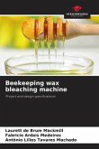 Beekeeping wax bleaching machine