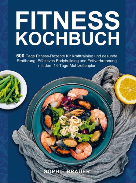 Fitness Kochbuch von Sophie Brauer portofrei bei bücher.de bestellen