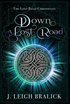 Down a Lost Road - Bralick, J. Leigh