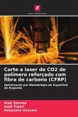Corte a laser de CO2 de polímero reforçado com fibra de carbono (CFRP)