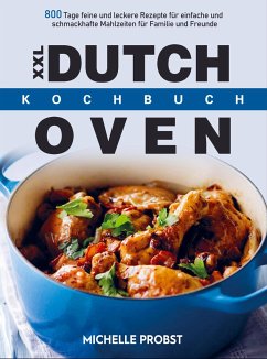 XXL Dutch Oven Kochbuch - Michelle Probst