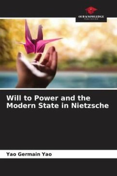 Will to Power and the Modern State in Nietzsche - Yao, Yao Germain