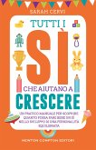 Tutti i sì che aiutano a crescere (eBook, ePUB)