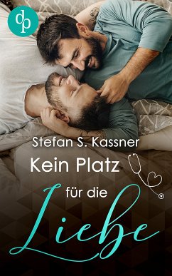 Kein Platz für die Liebe (eBook, ePUB) - Kassner, Stefan S.