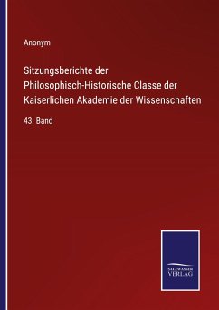 Sitzungsberichte der Philosophisch-Historische Classe der Kaiserlichen Akademie der Wissenschaften - Anonym