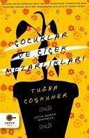 Cocuklar Ve Cicek Mezarliklari - Coskuner, Tugba