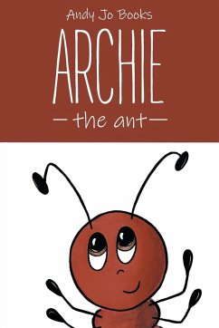 Archie the Ant - Smith, Joanna