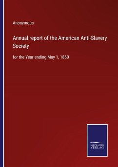 Annual report of the American Anti-Slavery Society - Anonymous