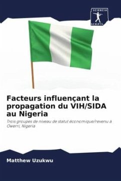 Facteurs influençant la propagation du VIH/SIDA au Nigeria - Uzukwu, Matthew