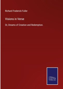 Visions in Verse - Fuller, Richard Frederick