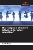 The reception of leisure activities, for what education?