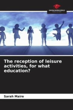 The reception of leisure activities, for what education? - Maire, Sarah