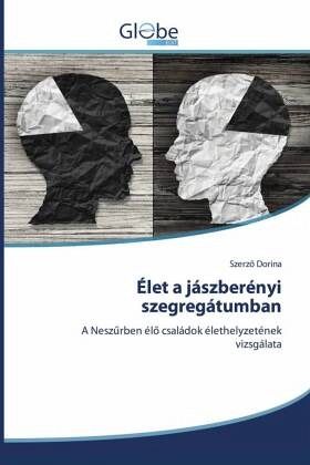 Élet a jászberényi szegregátumban Élet a jászberényi szegregátumban