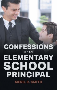 Confessions of an Elementary School Principal - Smith, Meril R