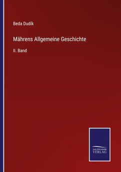 Mährens Allgemeine Geschichte - Dudík, Beda