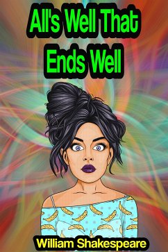 All's Well That Ends Well (eBook, ePUB) - Shakespeare, William