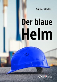Der blaue Helm (eBook, PDF) - Görlich, Günter