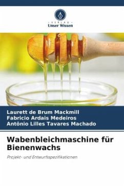 Wabenbleichmaschine für Bienenwachs - de Brum Mackmill, Laurett;Ardais Medeiros, Fabricio;Lilles Tavares Machado, Antônio