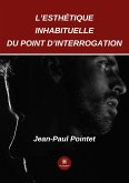 L'esthétique inhabituelle du point d'interrogation