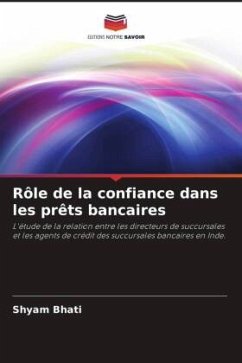 Rôle de la confiance dans les prêts bancaires - Bhati, Shyam