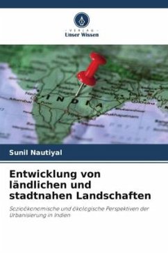 Entwicklung von ländlichen und stadtnahen Landschaften - Nautiyal, Sunil