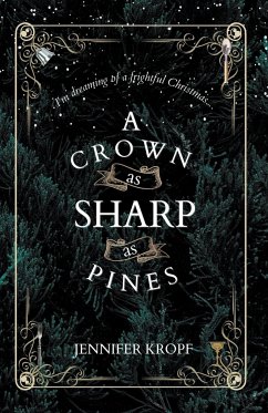 A Crown as Sharp as Pines - Kropf, Jennifer