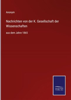 Nachrichten von der K. Gesellschaft der Wissenschaften - Anonym