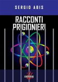 racconti prigionieri (eBook, ePUB) racconti prigionieri (eBook, ePUB)