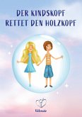 Der Kindskopf rettet den Holzkopf (eBook, ePUB)