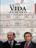 La vida en México (1976-2010) Tomo II: Salinas de Gortari/Zedillo (eBook, ePUB)