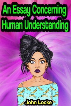 An Essay Concerning Human Understanding (eBook, ePUB) - Locke, John