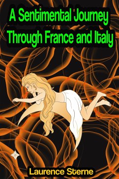 A Sentimental Journey Through France and Italy (eBook, ePUB) - Sterne, Laurence