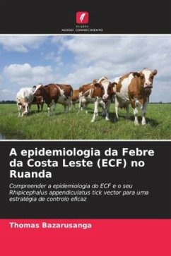 A epidemiologia da Febre da Costa Leste (ECF) no Ruanda - Bazarusanga, Thomas