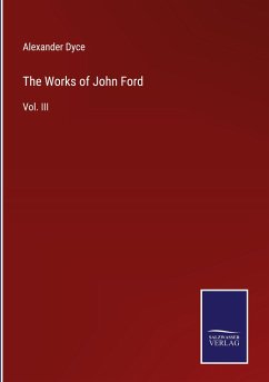 The Works of John Ford - Dyce, Alexander