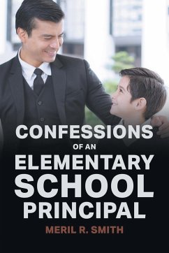 Confessions of an Elementary School Principal - Smith, Meril R