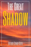 The Great Shadow (Annotated) (eBook, ePUB)