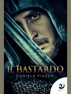 Il bastardo (eBook, ePUB) - Piazza, Daniela