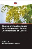 Etudes phylogénétiques de trois genres - Senna, Chamaecrista et Cassia